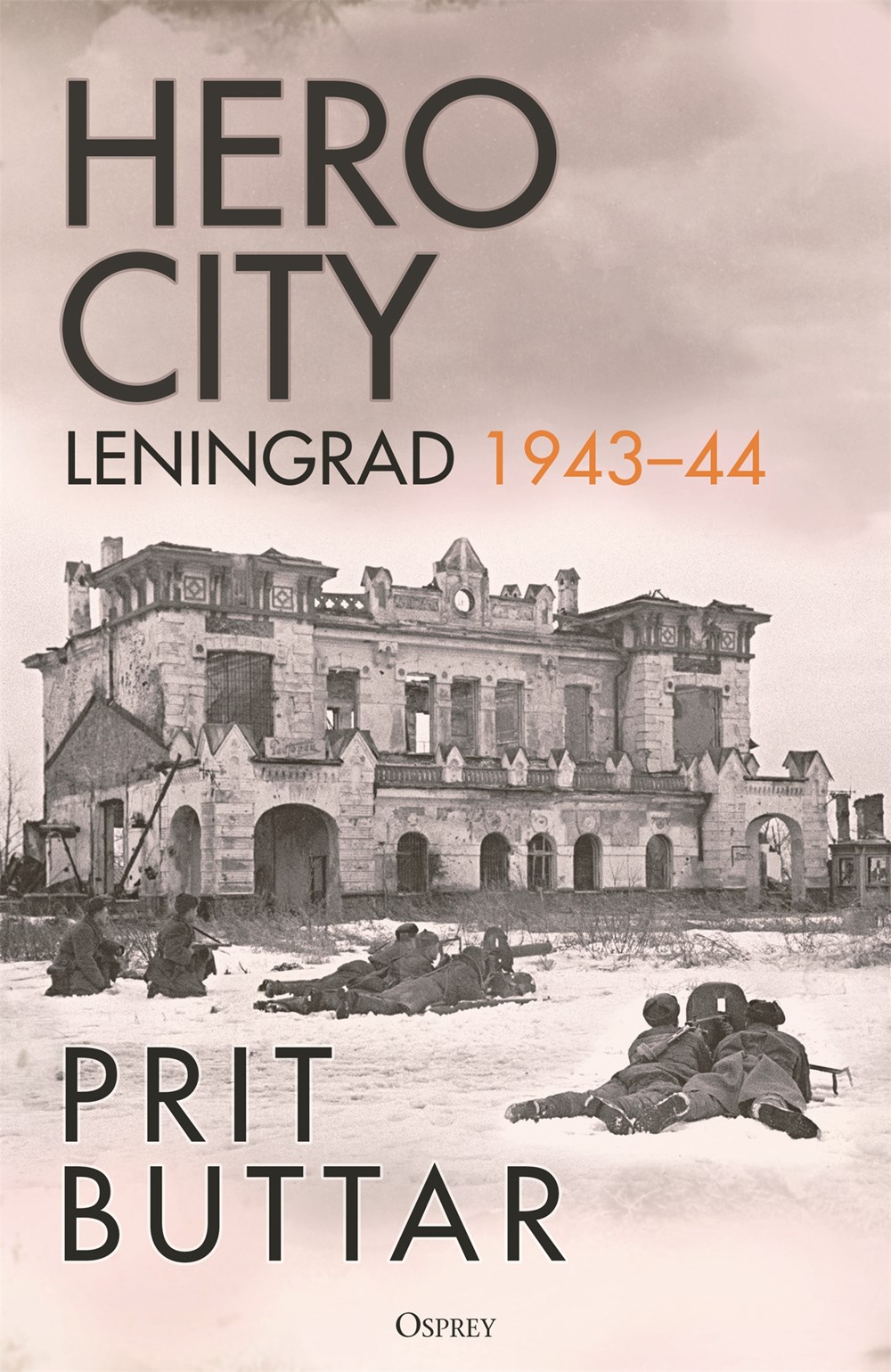 ‘Hero City: Leningrad 1943–44’ by Prit Buttar | LJ Review of the Day